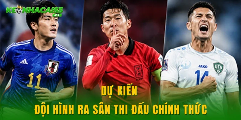 Dự kiến đội hình ra sân thi đấu chính thức