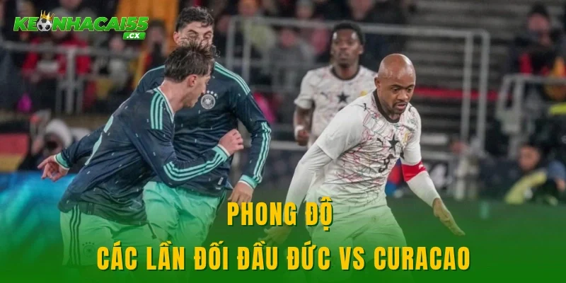 Phong độ các lần đối đầu Đức vs Curacao